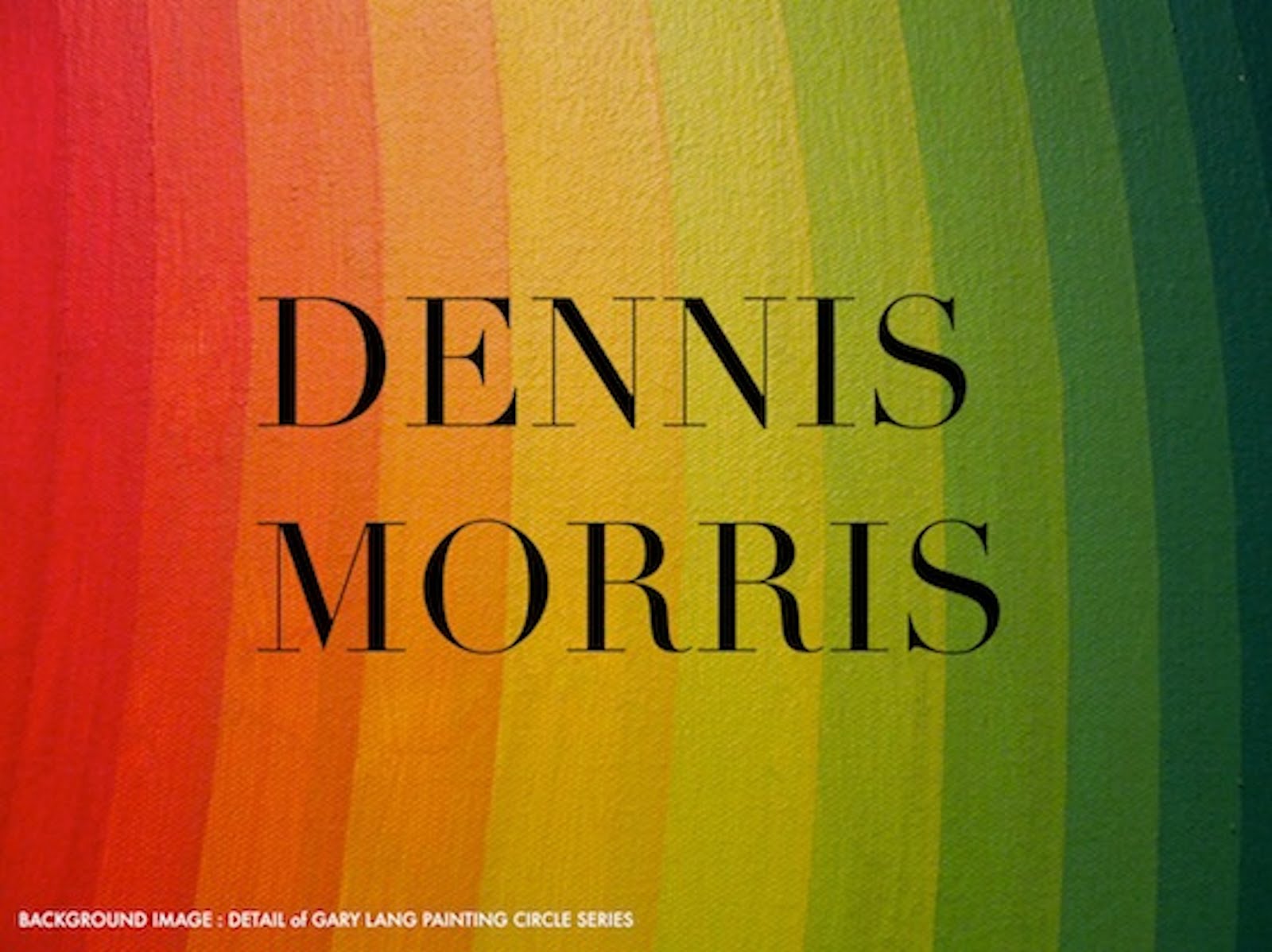 DENNIS MORRIS INTERVIEW