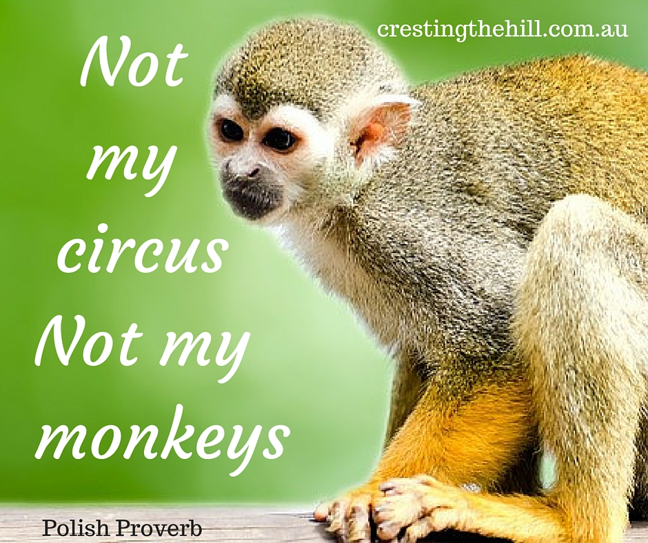 circuses, monkeys and a life motto - Cresting The Hill