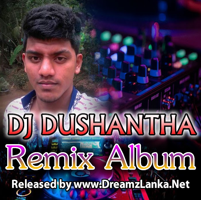 DJ Dushantha 1st Remix Album