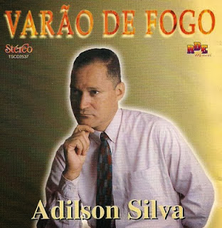 Adilson Silva - Varão de Fogo