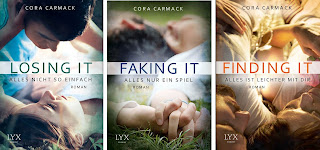 Titel:Losing it, Faking it & Finding it Autor: Cora Carmack Verlag: LYX Seiten: 352 Preis: 9,99€ Taschenbuch