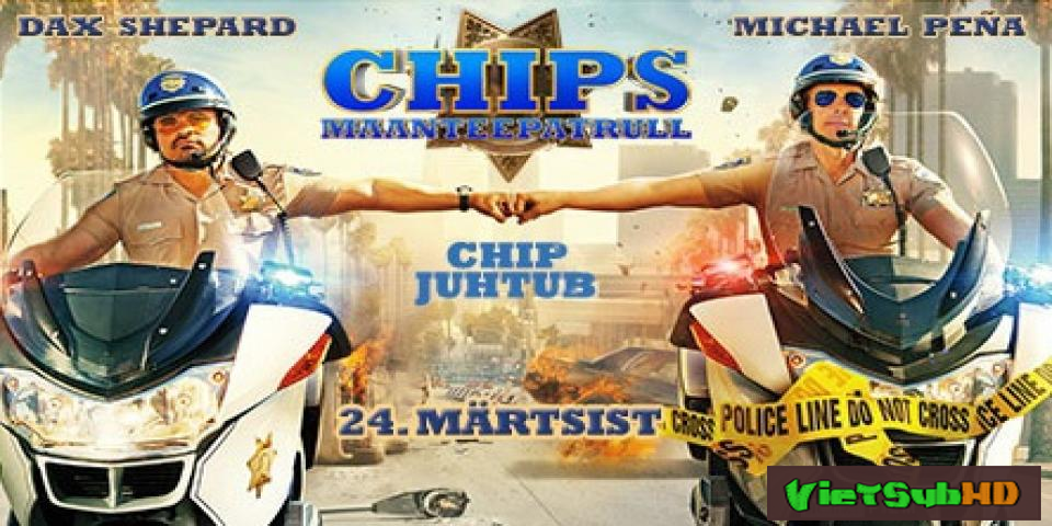 Phim Đội tuần tra VietSub HD | CHIPS 2017