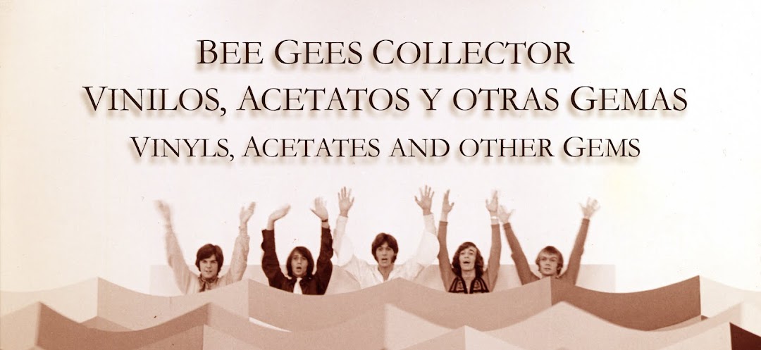 Bee Gees Collector, vinilos, acetatos y otras gemas