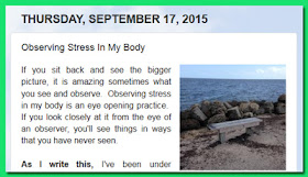 http://mindbodythoughts.blogspot.com/2015/09/observing-stress-in-my-body.html