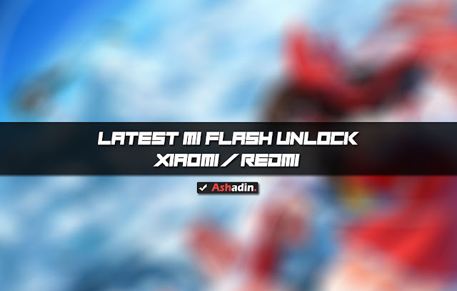 Download Mi Flash Unlock untuk UBL Xiaomi Terbaru Download Mi Flash Unlock untuk UBL Xiaomi Terbaru