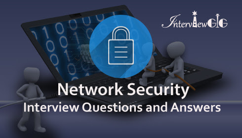 Network Security Interview Questions and Answers