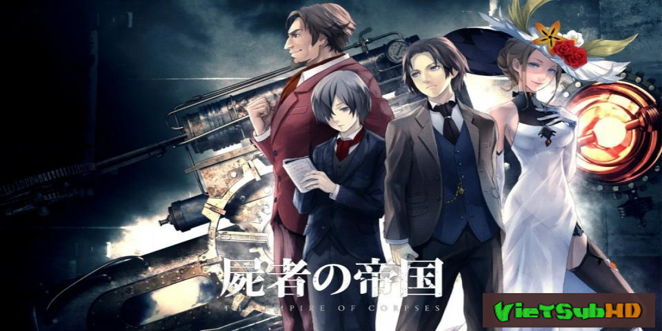 Phim Đế Quốc Xác Sống VietSub HD | The Empire of Corpses 2015