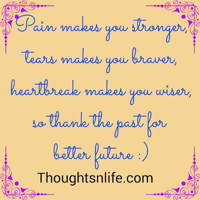 life quotes, thoughtsnlife, Pain makes you stronger
