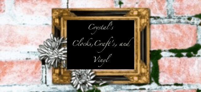 Crystal's Custom Clocks, Crafts, and Vinyl Cutting