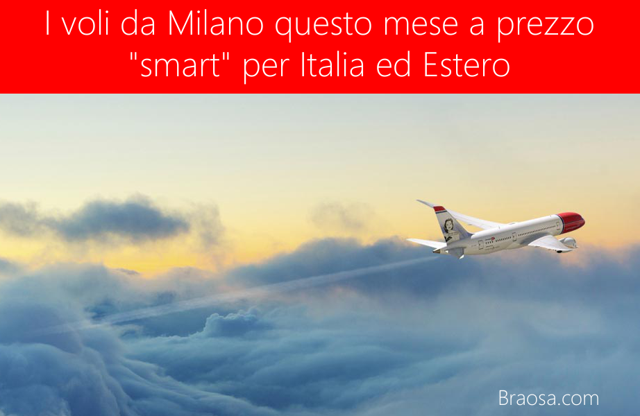 I voli più economici da Milano di questo mese con tariffe sotto i 50 euro