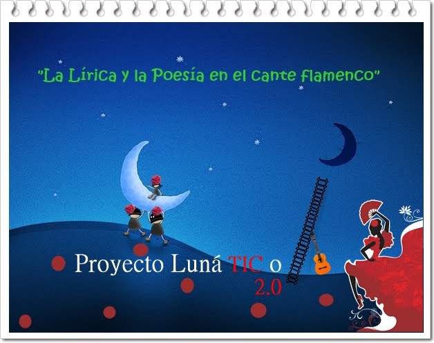 LunáTICos 2.0 y la lírica del flamenco