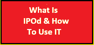 What Is IPOD & How To Use It - 2