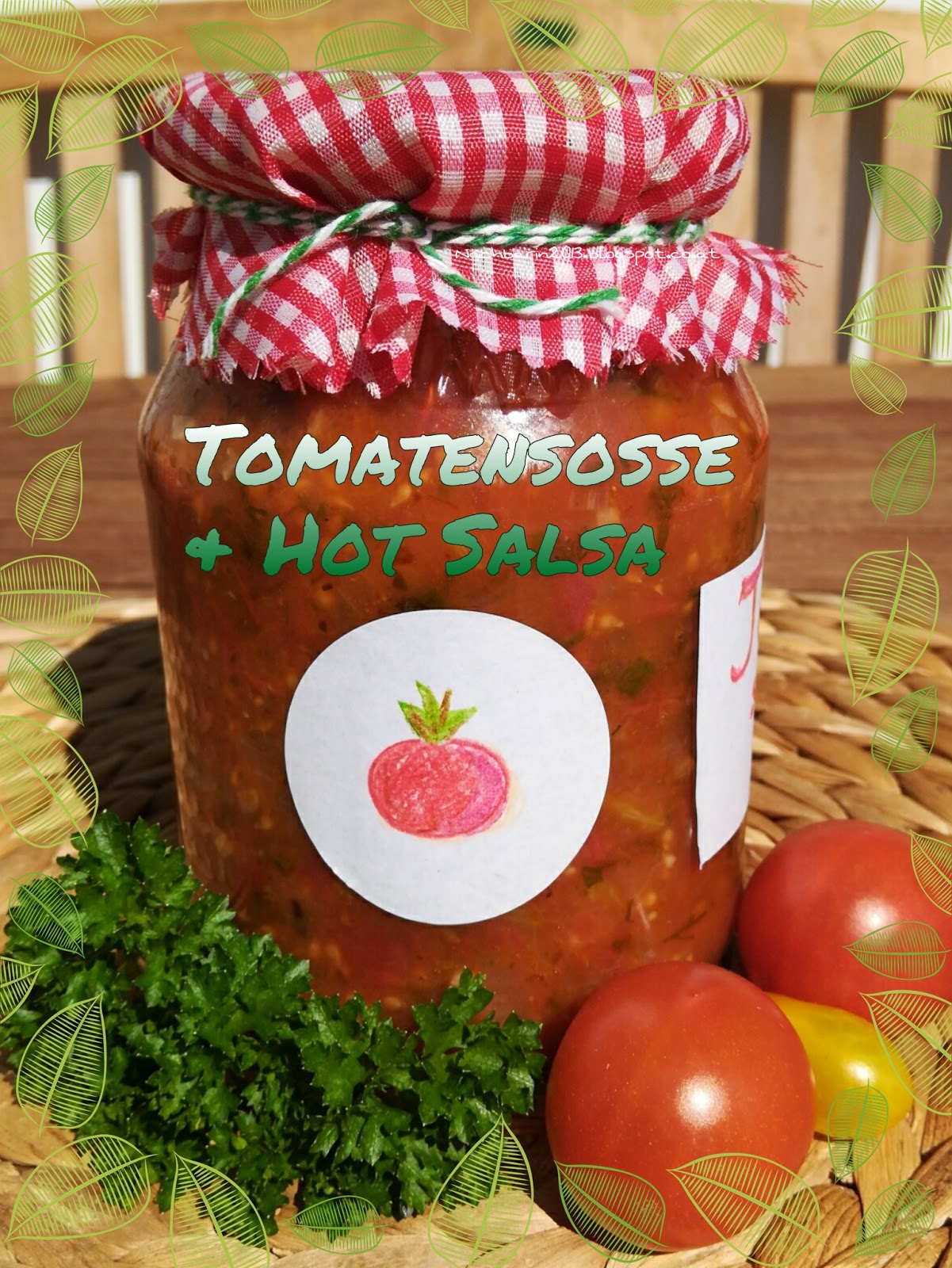 Die lästige Nachbarin: Rezept: Tomatensosse &amp; Hot Salsa