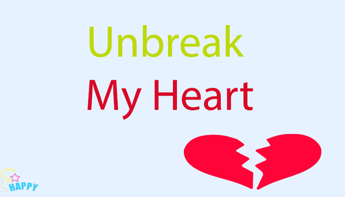 Chia sẻ kiến thức TOEIC: Unbreak My Heart - Toni Braxton