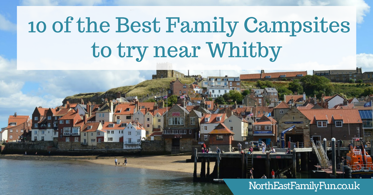 10 of the Best Family Campsites to try near Whitby North East Family Fun
