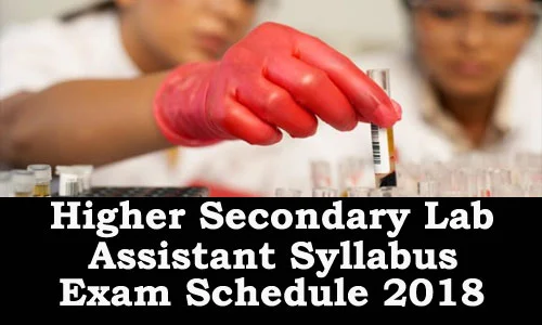 Kerala PSC Higher Secondary Lab Assistant Syllabus Exam Schedule 2018