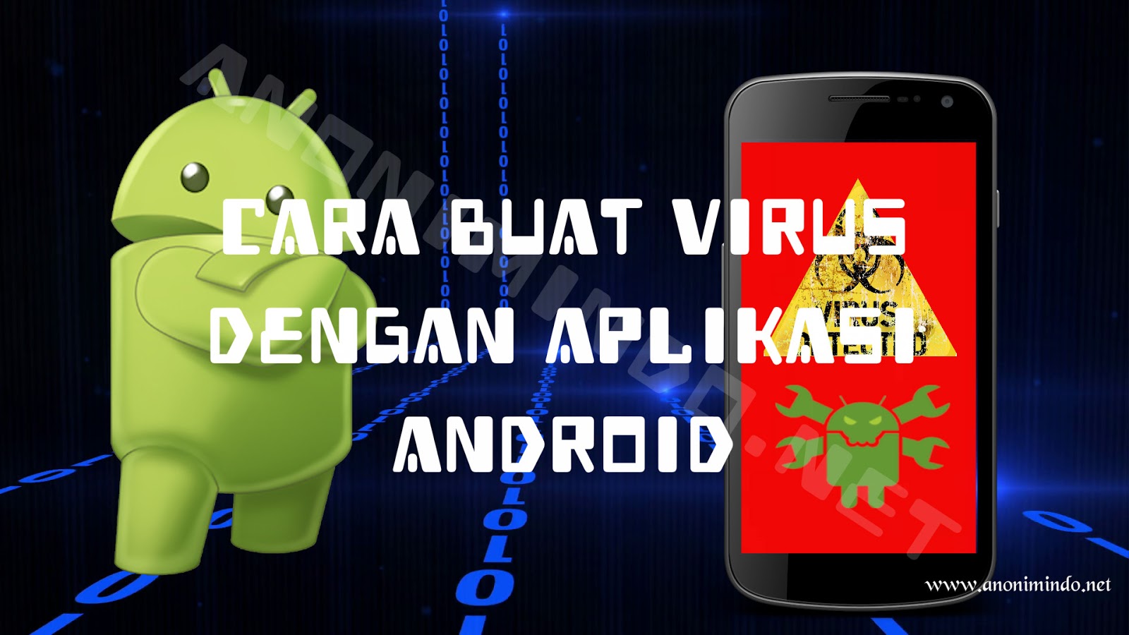 Cara Buat Virus Di Android Anomalik