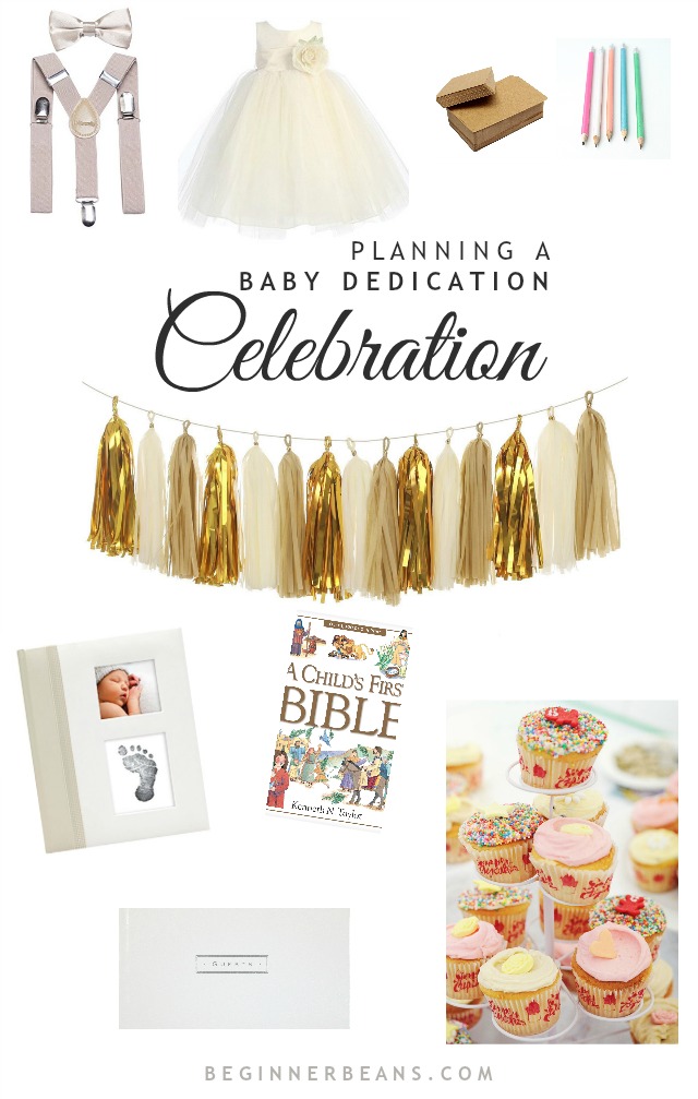 Ideas for planning a baby dedication and making it a celebration. Decorate with banners/garlands, dress up in tulle or suspenders and bow tie, get a Christian-themed gift, and create keepsakes of the occasion.