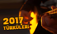 2017 Türküleri 2017 Türküleri