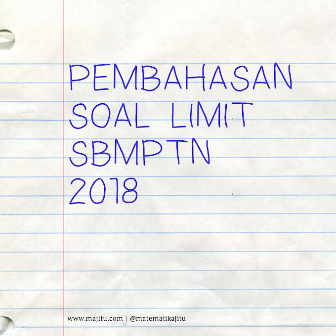 Pembahasan Soal Limit Sbmptn 2018