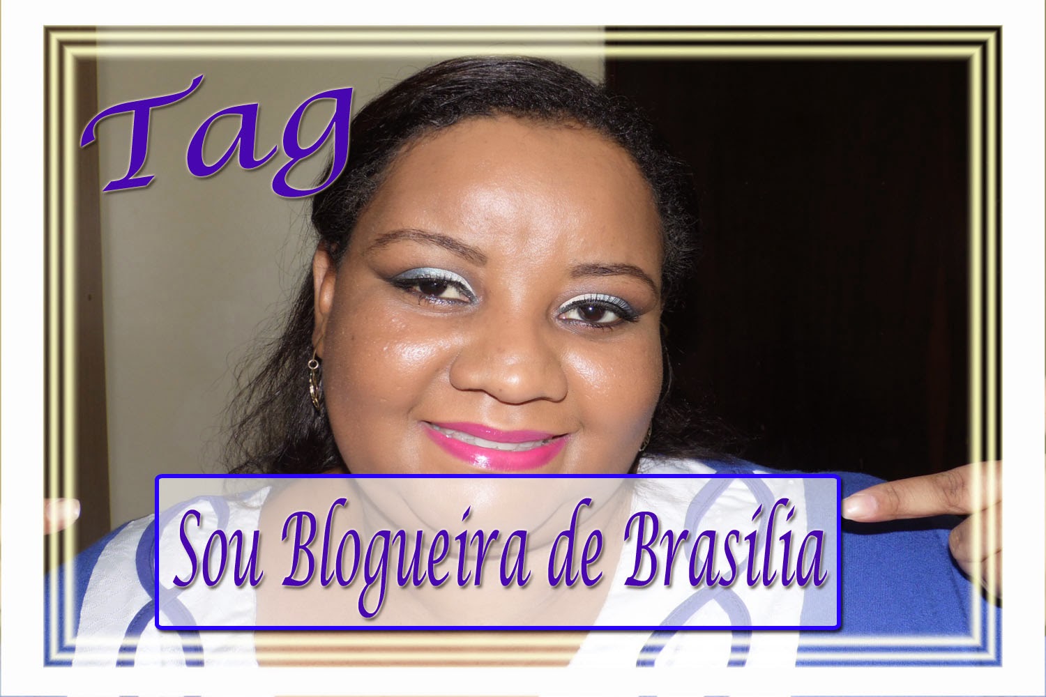 Tag - Sou Blogueira de Brasília Tag - Sou Blogueira de Brasília