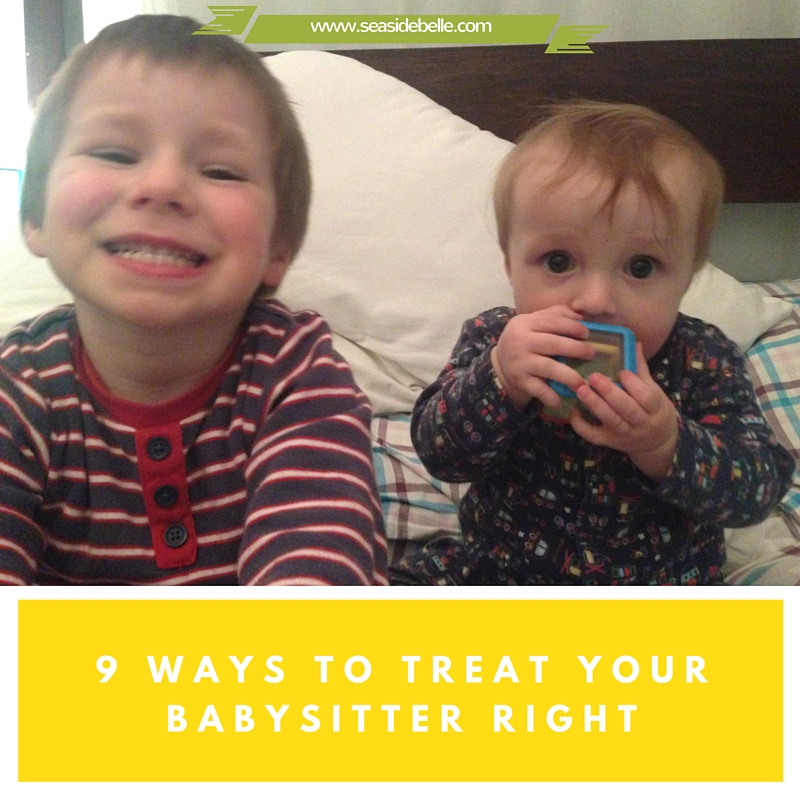 Seaside Belle Babysitter etiquette 9 ways to treat your babysitter right