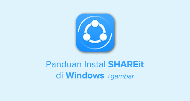 Cara Instal SHAREit di Laptop Windows Cara Instal SHAREit di Laptop Windows