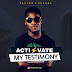 MUSIC: Pastor Courage - Activate My Testimony