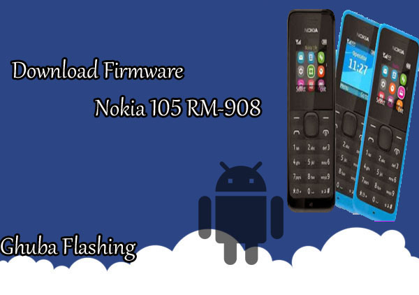Cara Flash Nokia 105 Rm 908 Via Best Unbrick Id