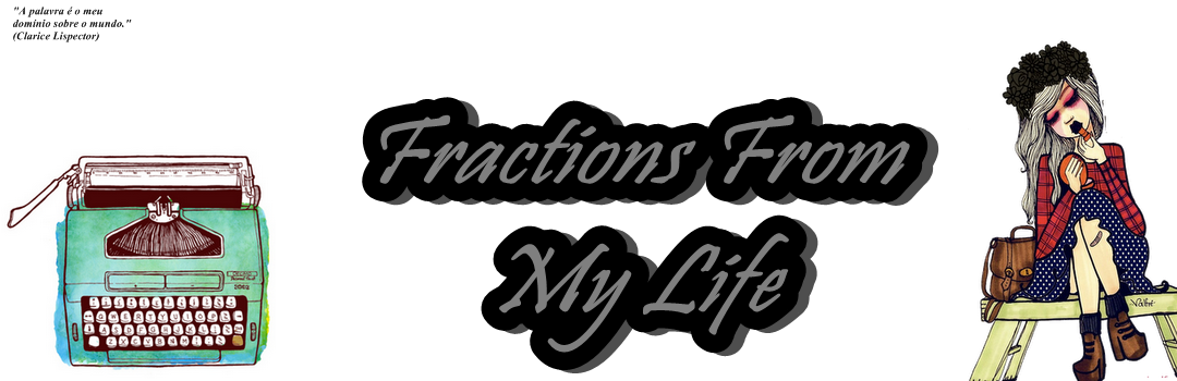 Fractions From My Life