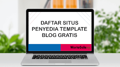 Hasil gambar untuk Situs-Situs Penyedia Template Blog Keren dan Gratis