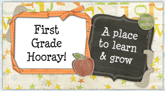 first grade hooray: Welcome First Graders and Parents