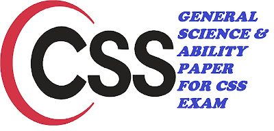 GENERAL SCIENCE & ABILITY PAPER  FOR CSS EXAM