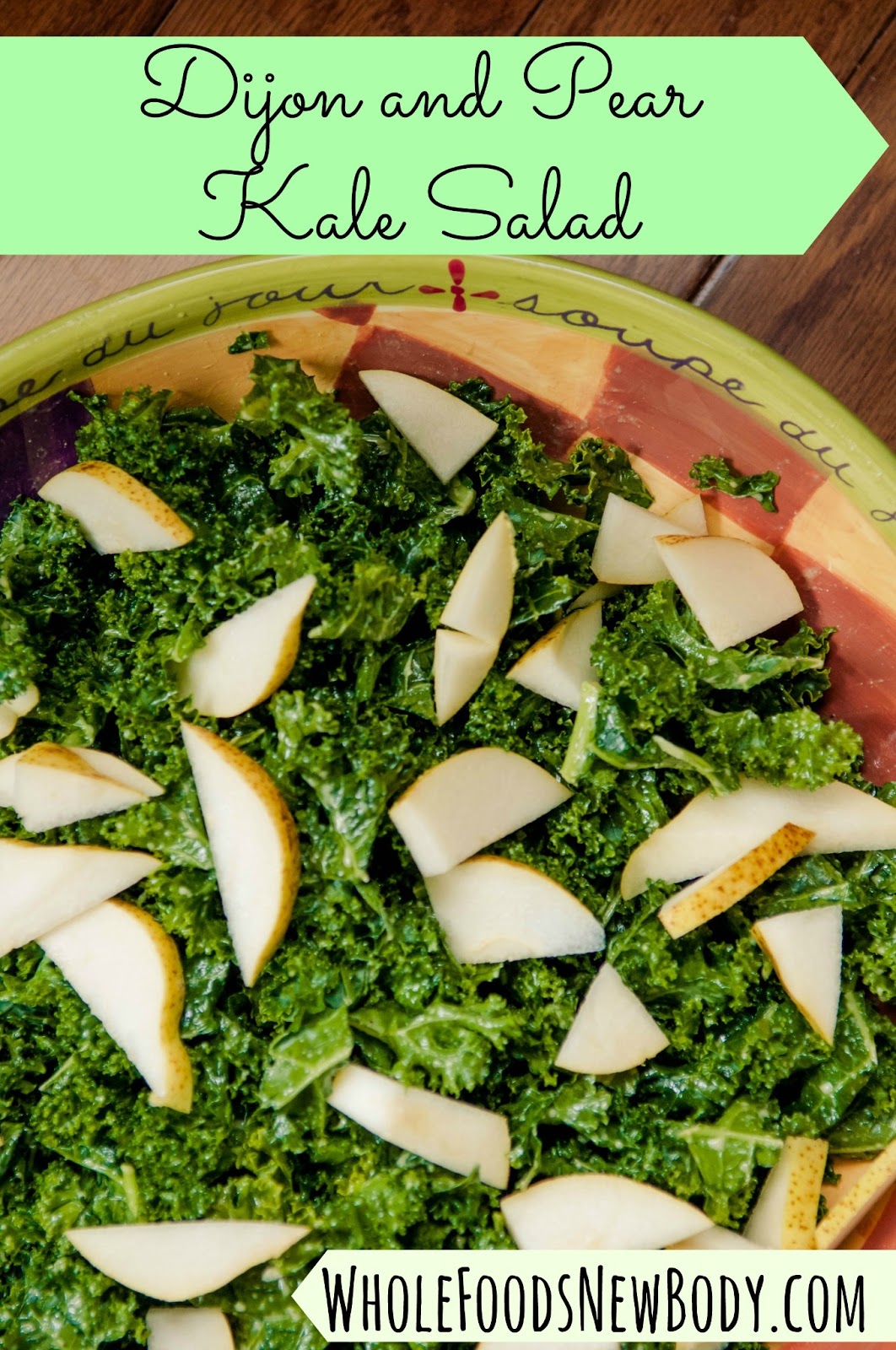 Whole Foods New Body Dijon and Pear Kale Salad