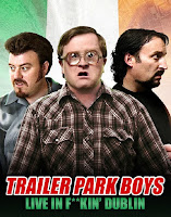 Bộ ba trộm cắp: Trực tiếp tại Dublin - Trailer Park Boys Live In F**kin' Dublin