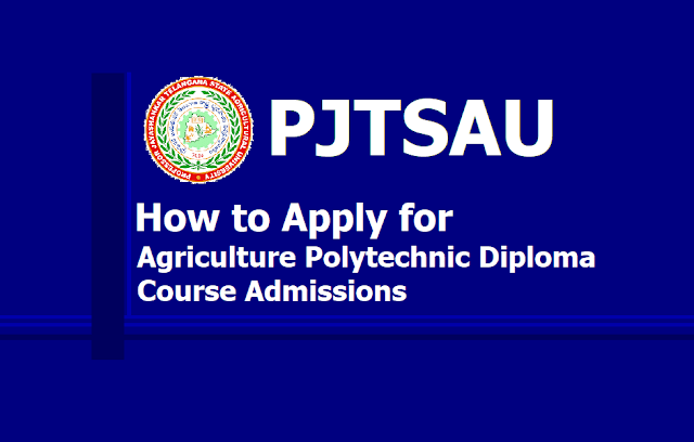How to Apply for TS PJTSAU Agriculture Polytechnic Diploma Course Admissions 2019 How to Apply for TS PJTSAU Agriculture Polytechnic Diploma Course Admissions 2019
