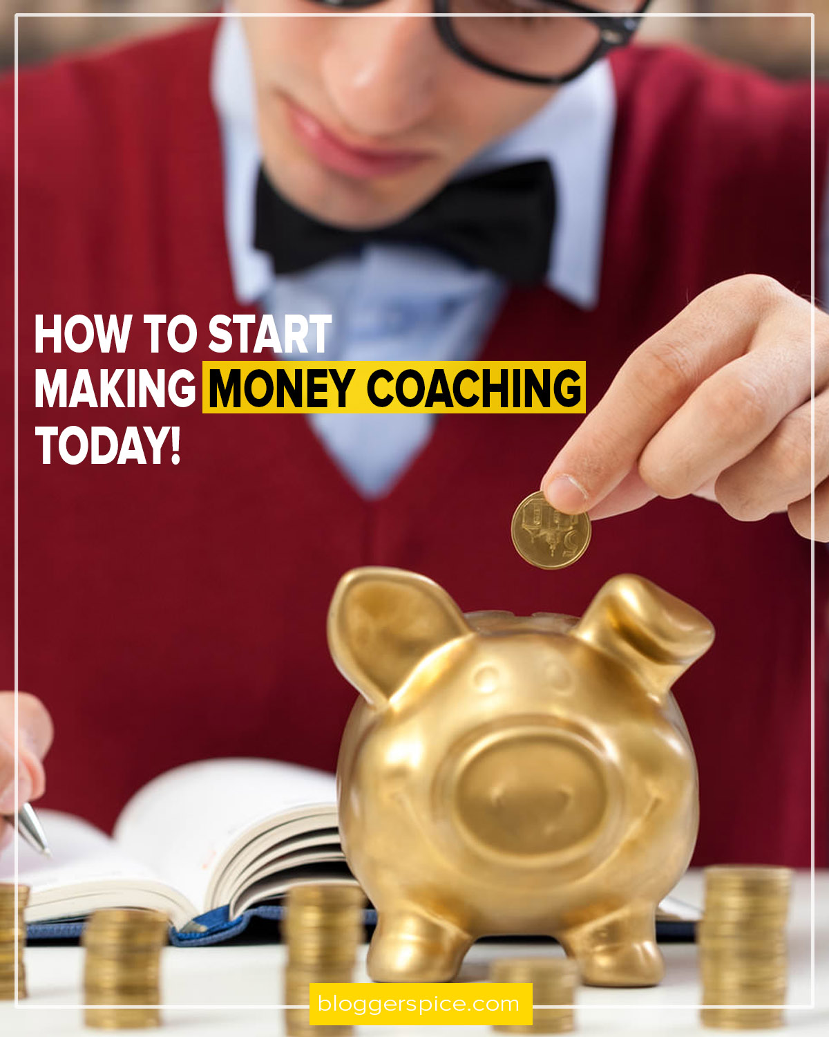 Here’s How To Start Making Money Coaching Today! BloggerSpice SEO