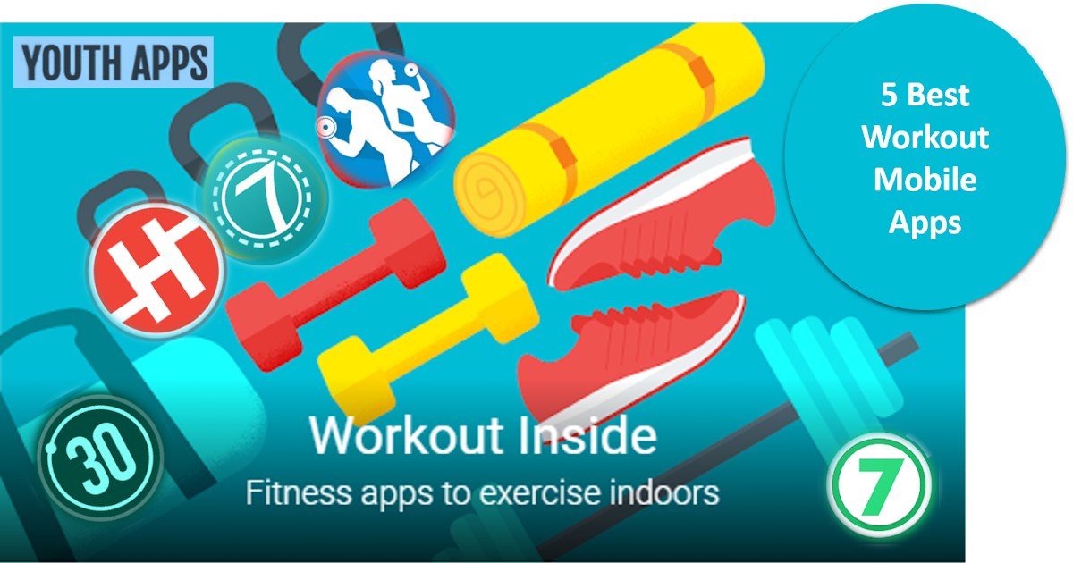 Top 5 Workout Mobile Apps Youth Apps