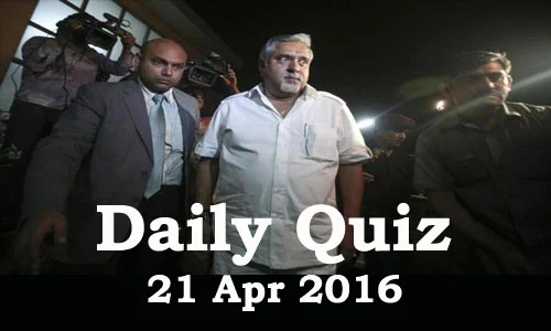 Daily Current Affairs Quiz - 21 Apr 2016