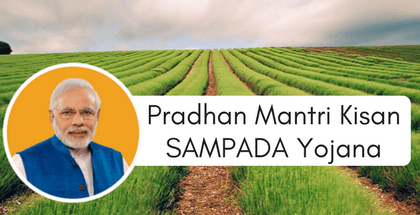 Pradhan Mantri Kisan SAMPADA Yojana 