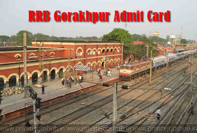 RRB Gorakhpur Admit Card RRB Gorakhpur Admit Card