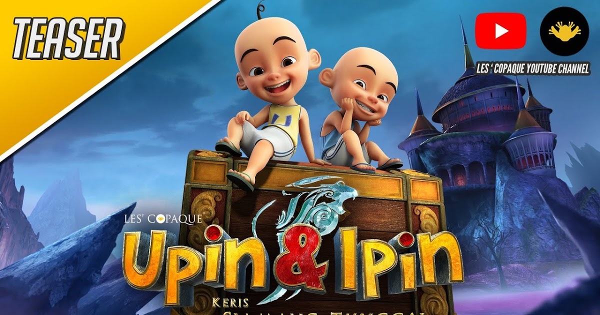 Teaser 10 Minit Upin Ipin Keris Siamang Tunggal Di Youtube Mawardi Yunus Teaser 10 Minit Upin Ipin Keris Siamang Tunggal Di Youtube Mawardi Yunus