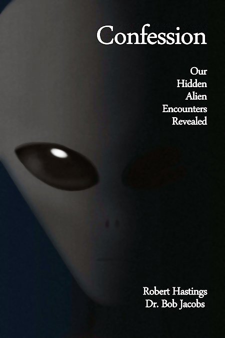 CONFESSION – Our Hidden Alien Encounters Revealed CONFESSION – Our Hidden Alien Encounters Revealed