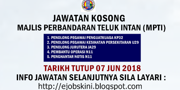 Jawatan Kosong Majlis Perbandaran Teluk Intan (MPTI)  - 07 Jun 2018