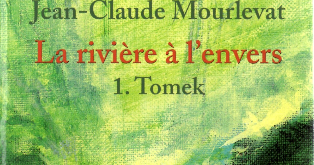 TB ! Continuez ! Lecture la Rivière à l'envers (tome 1 Tomek)