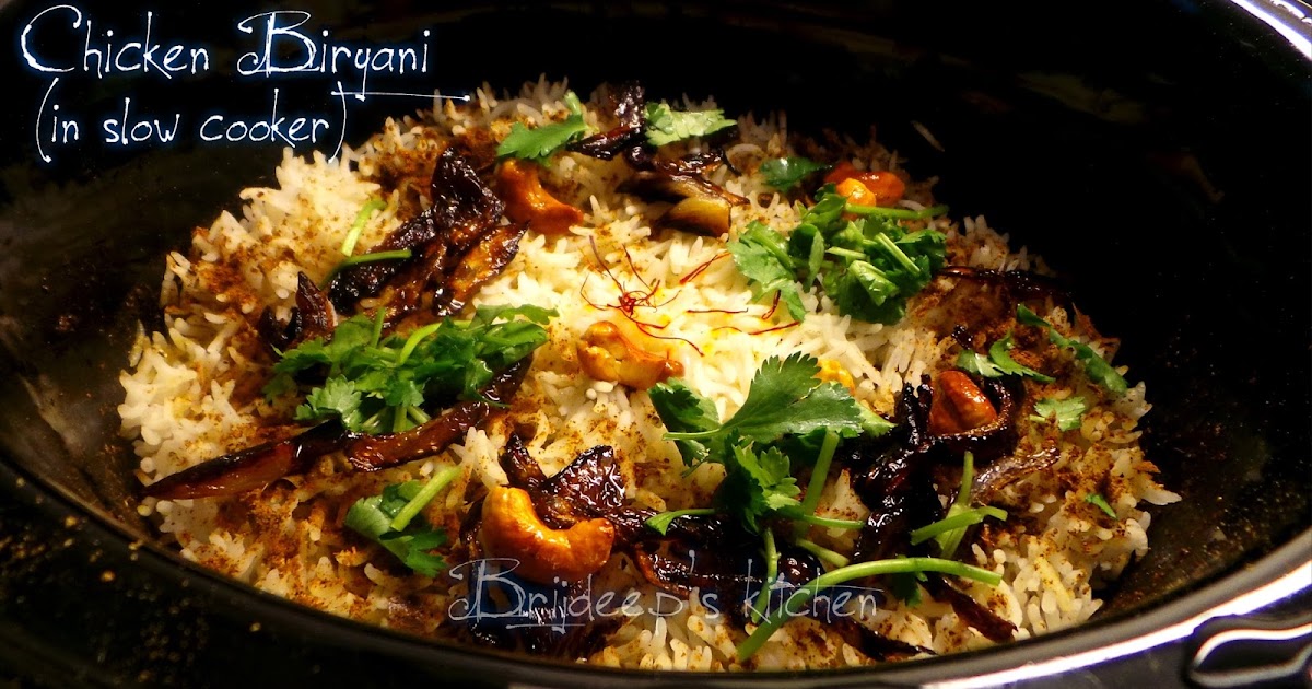 Effervescence Chicken Biryani in Slow Cooker