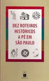 Dez roteiros históricos a pé em São Paulo