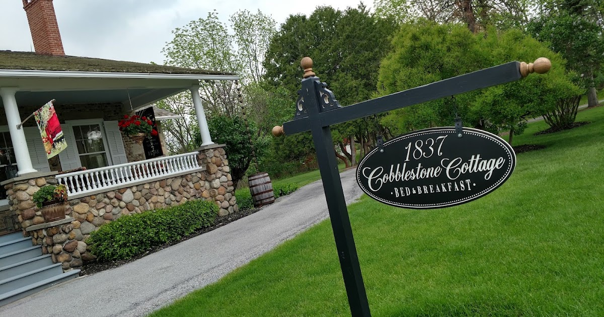 Our Stay at 1837 Cobblestone Cottage Bed & Breakfast