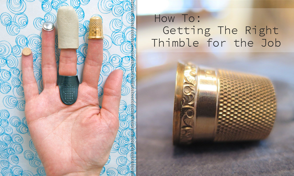 How To Getting The Right Thimble for the Job