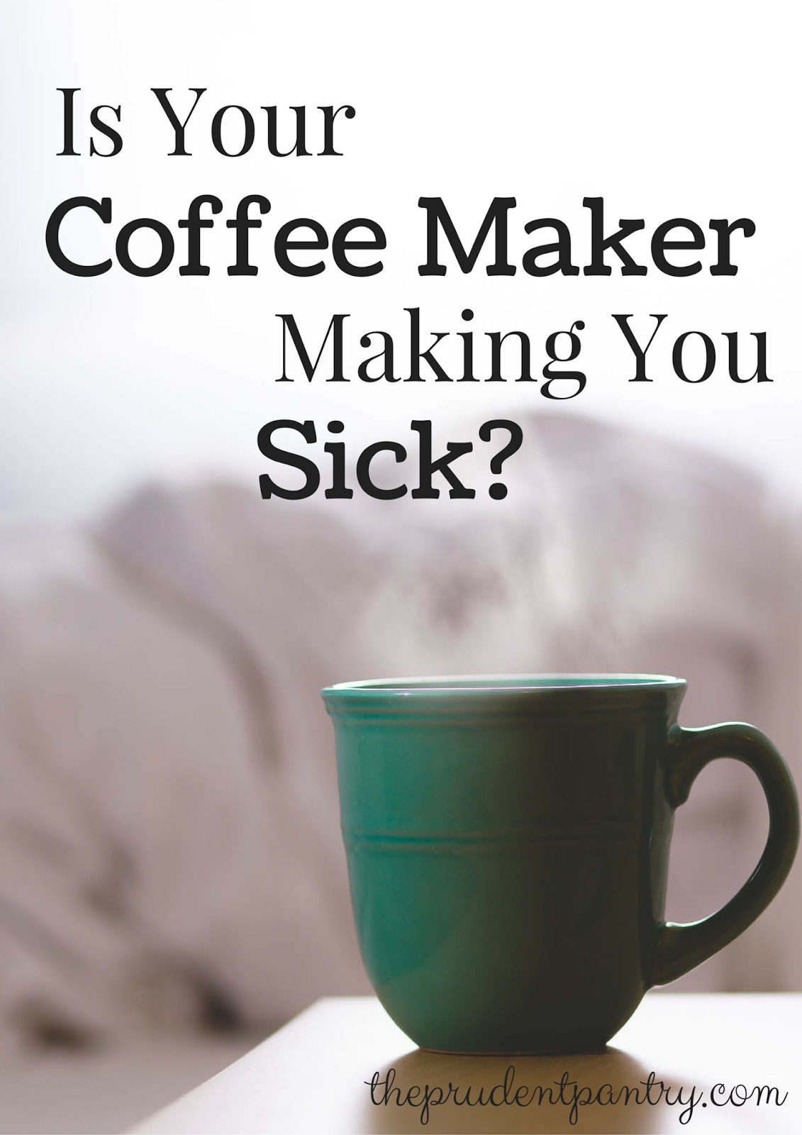 The Prudent Pantry Is your coffee maker making you sick? {How to clean it}